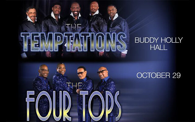 The Temptations & The Four Tops October 29th at the Buddy Holly Hall